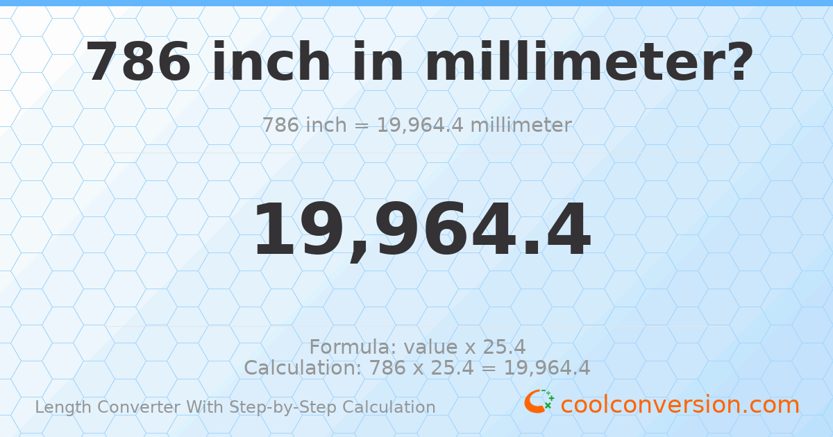 786 inches = 19964.4 millimeters
