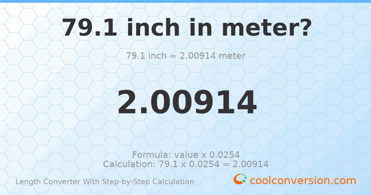79.1 inches = 2.00914 meters