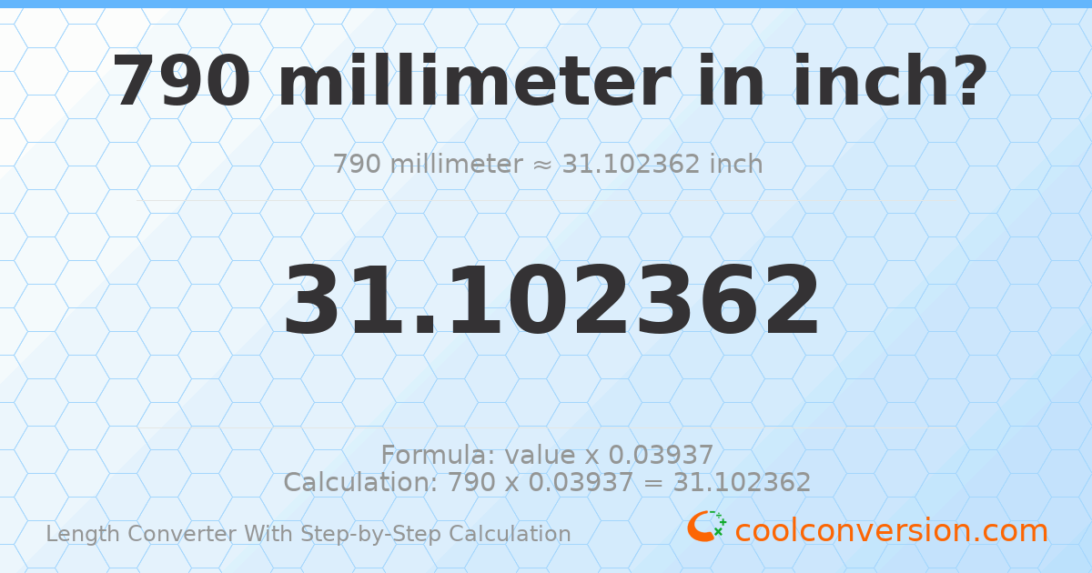 790 millimeters = 31.1024 inches