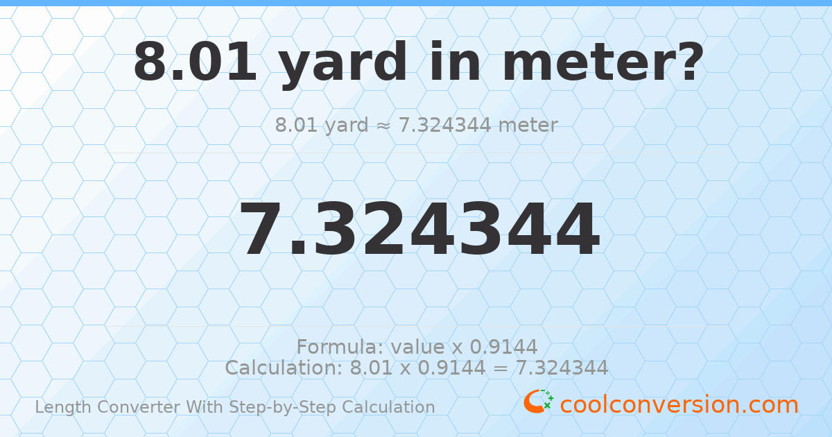 8.01 yards = 7.32434 meters