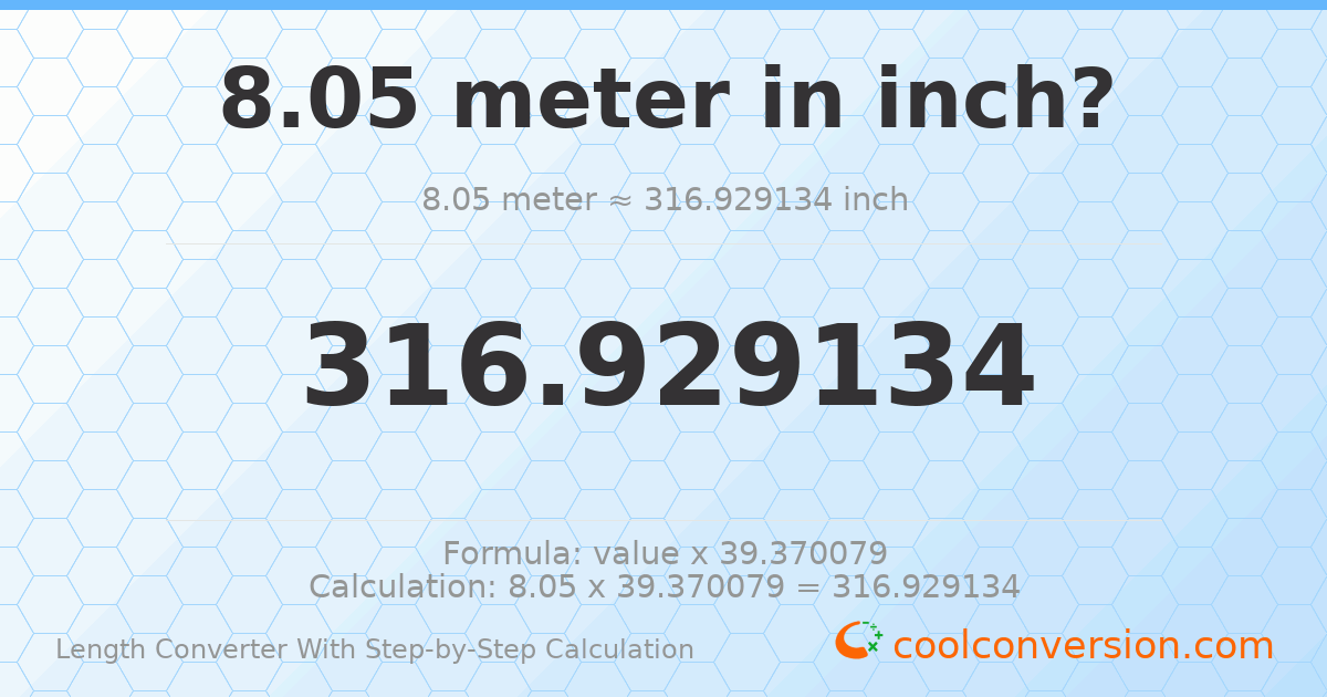 8.05 meters = 316.929 inches
