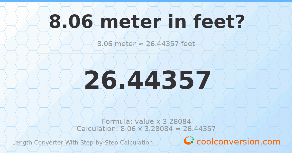 8.06 meters = 26.4436 feet