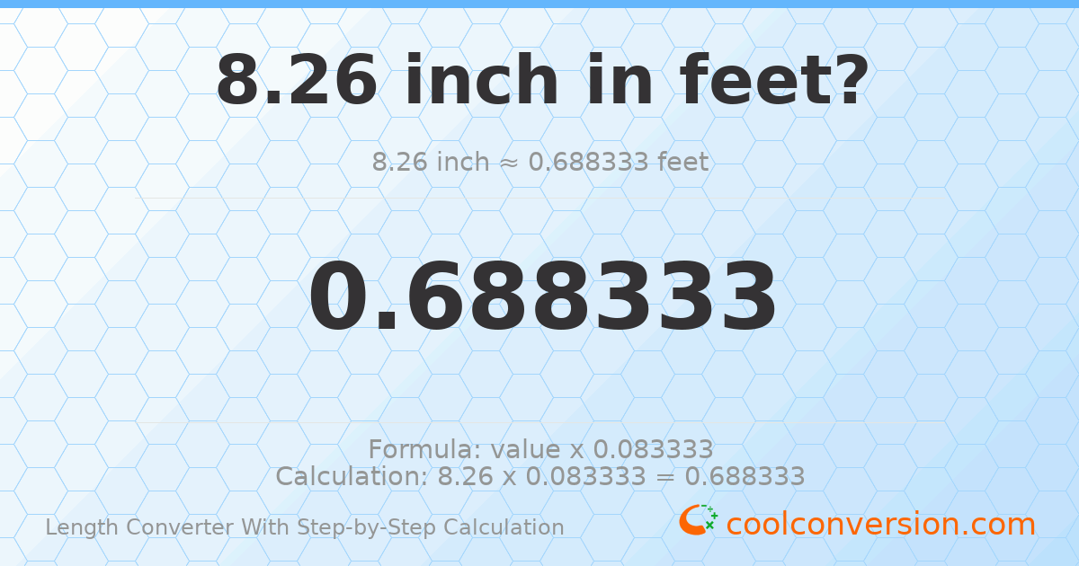 8.26 inches = 0.688333 feet