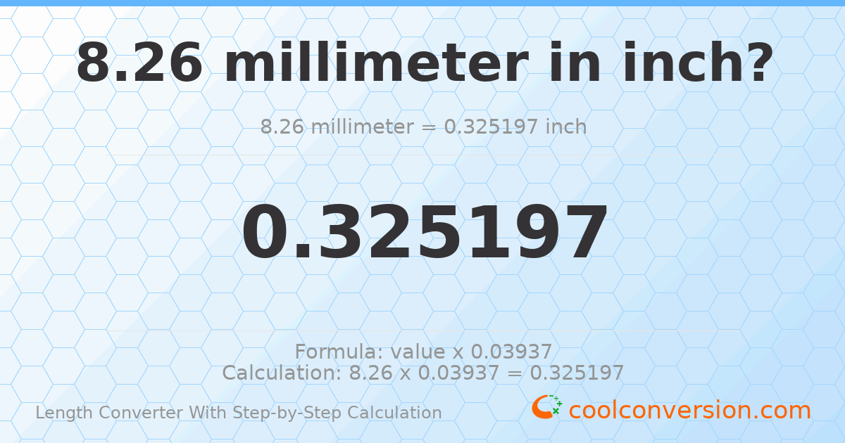 8.26 millimeters = 0.325197 inches