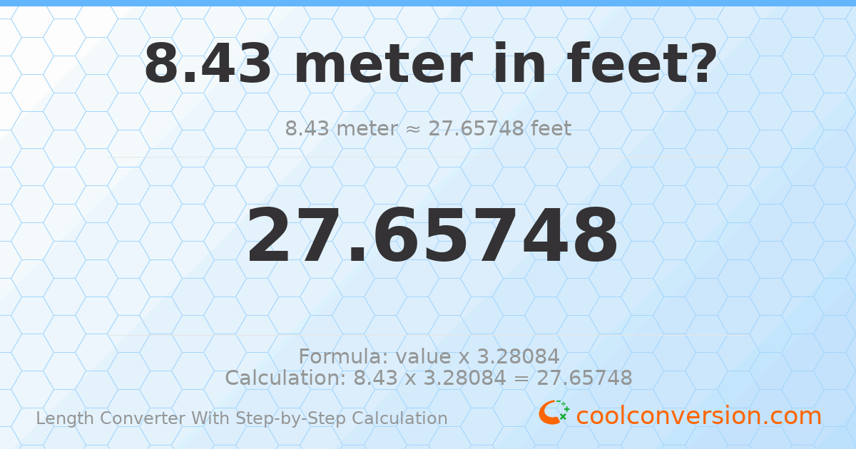 8.43 meters = 27.6575 feet