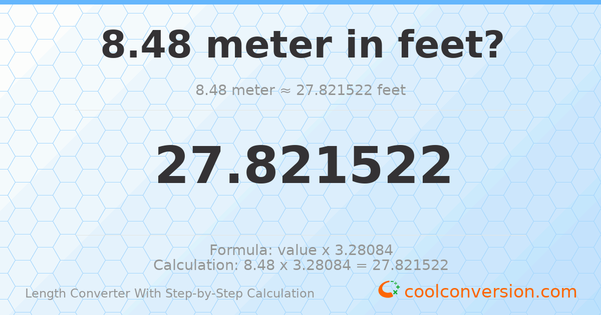 8.48 meters = 27.8215 feet