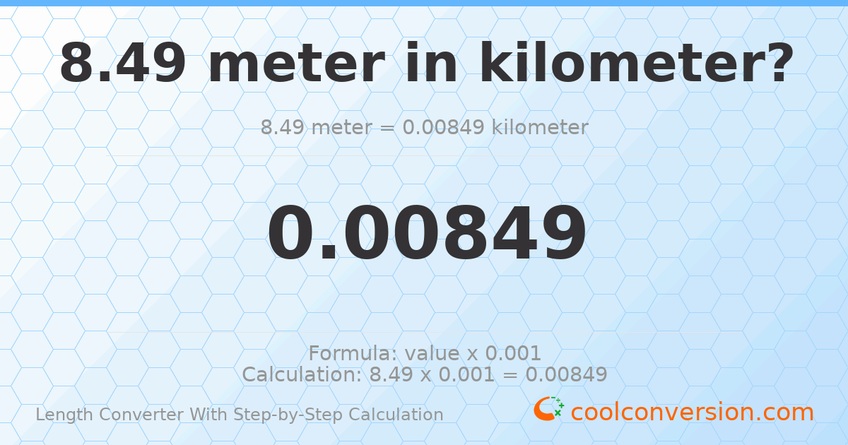 8.49 meters = 0.00849 kilometers