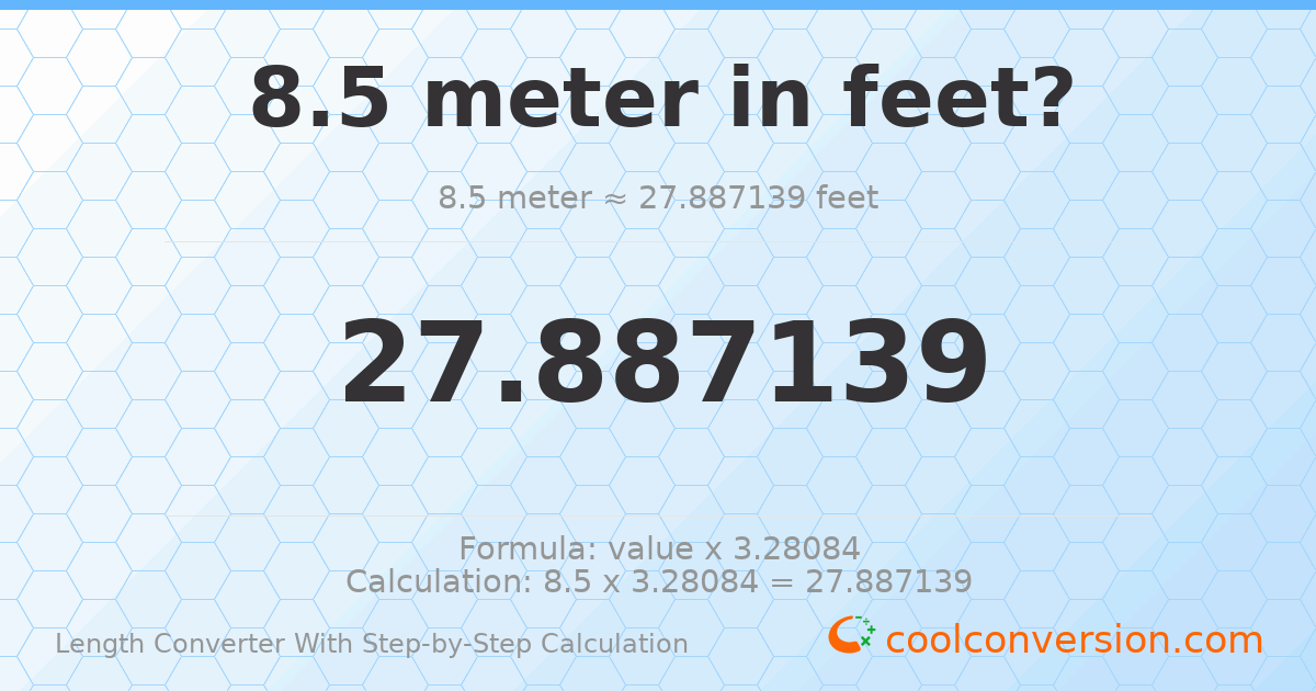 8.5 meters = 27.8871 feet