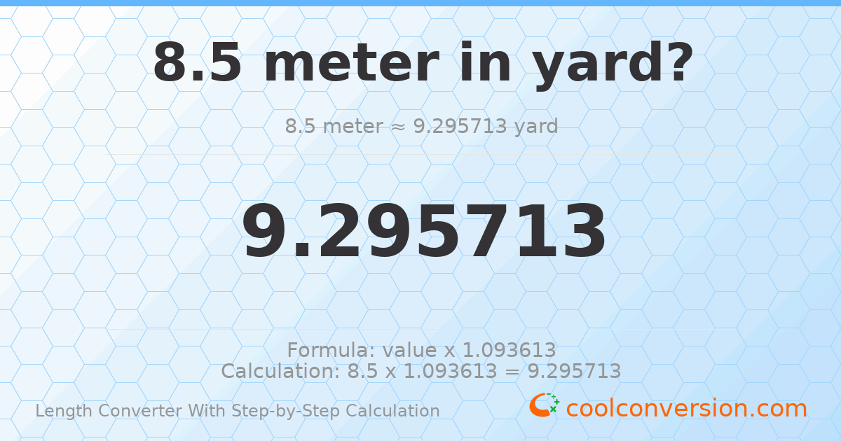 8.5 meters = 9.29571 yards