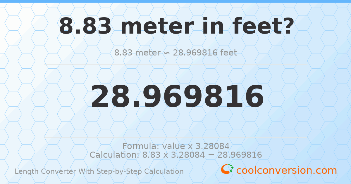 8.83 meters = 28.9698 feet