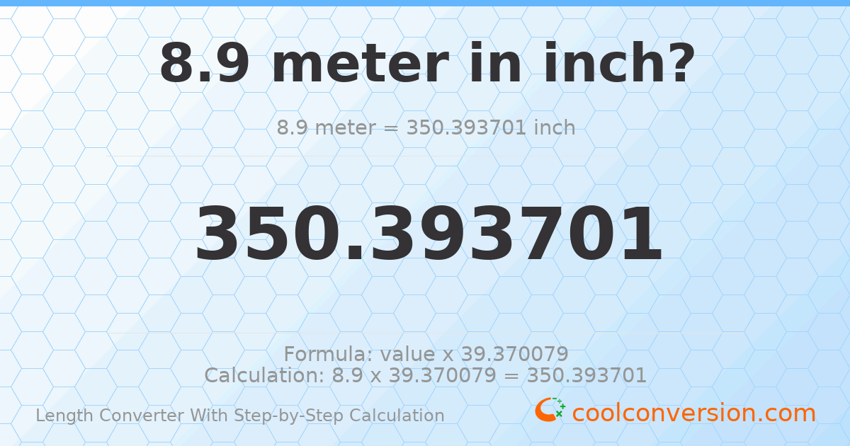 8.9 meters = 350.394 inches