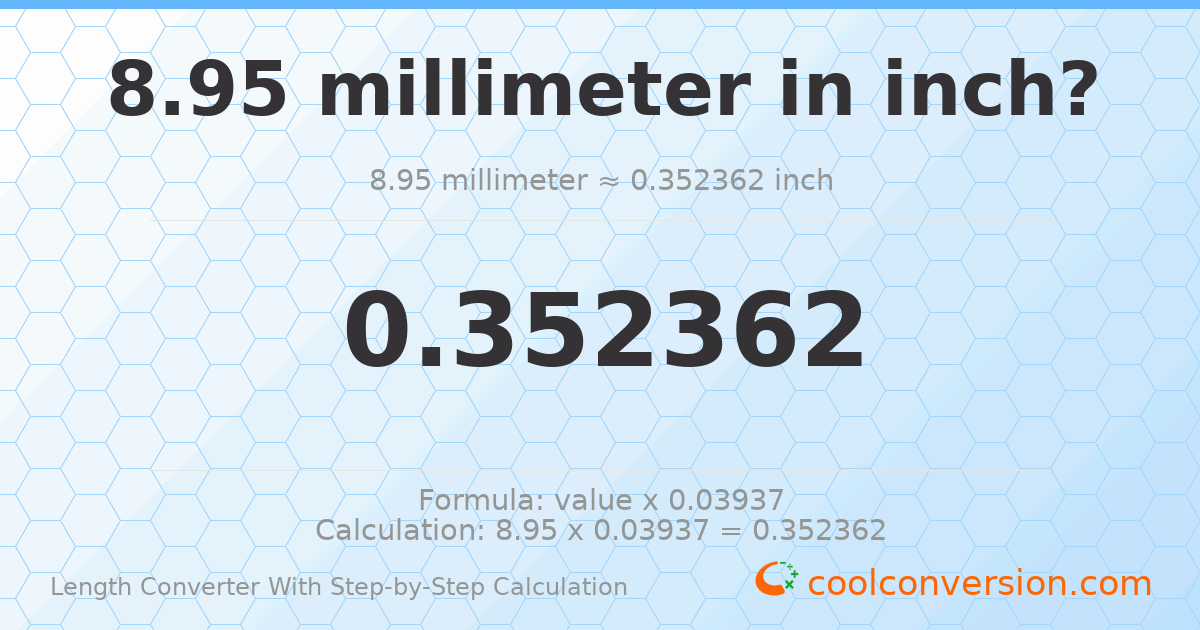 8.95 millimeters = 0.352362 inches