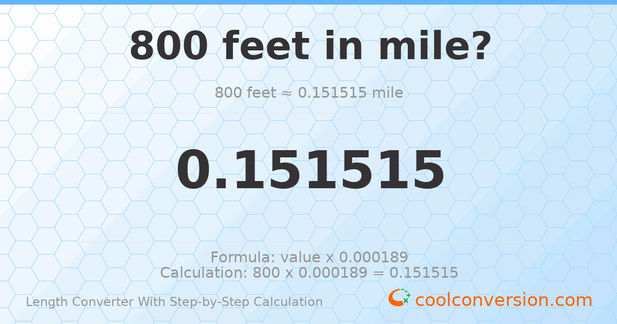 800 feet = 0.151515 miles