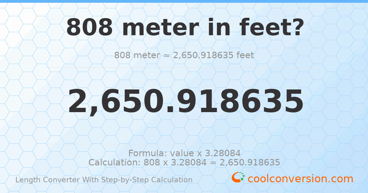 808 meters = 2650.92 feet