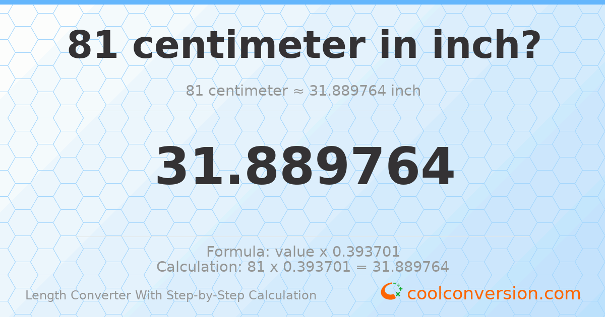 81 centimeters = 31.8898 inches