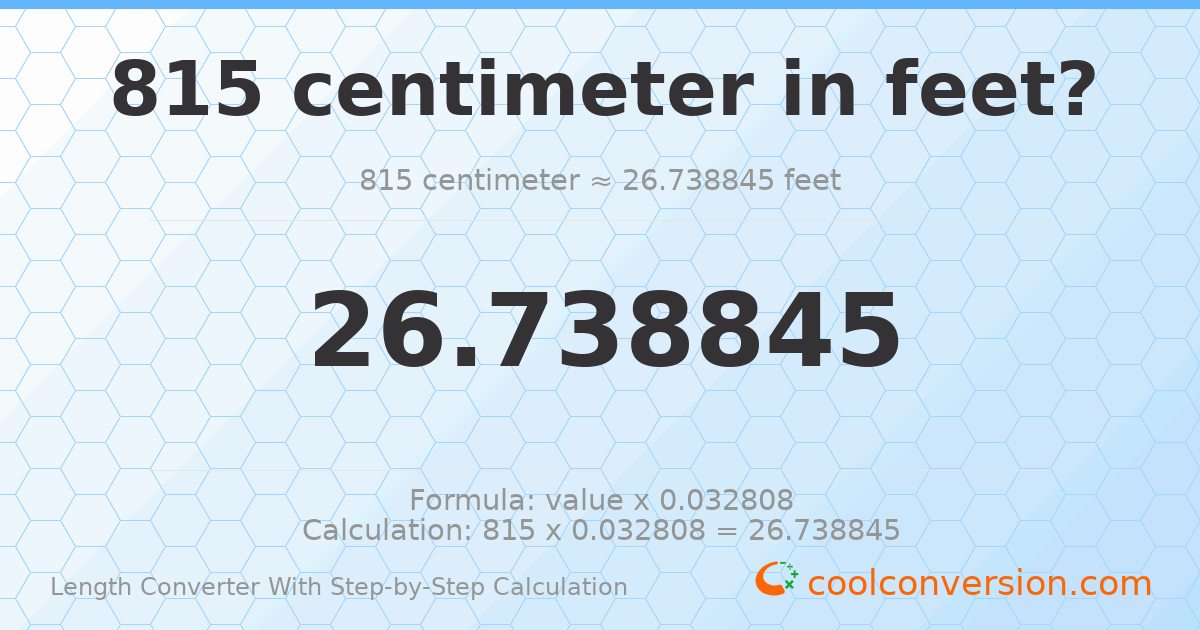 815 centimeters = 26.7388 feet