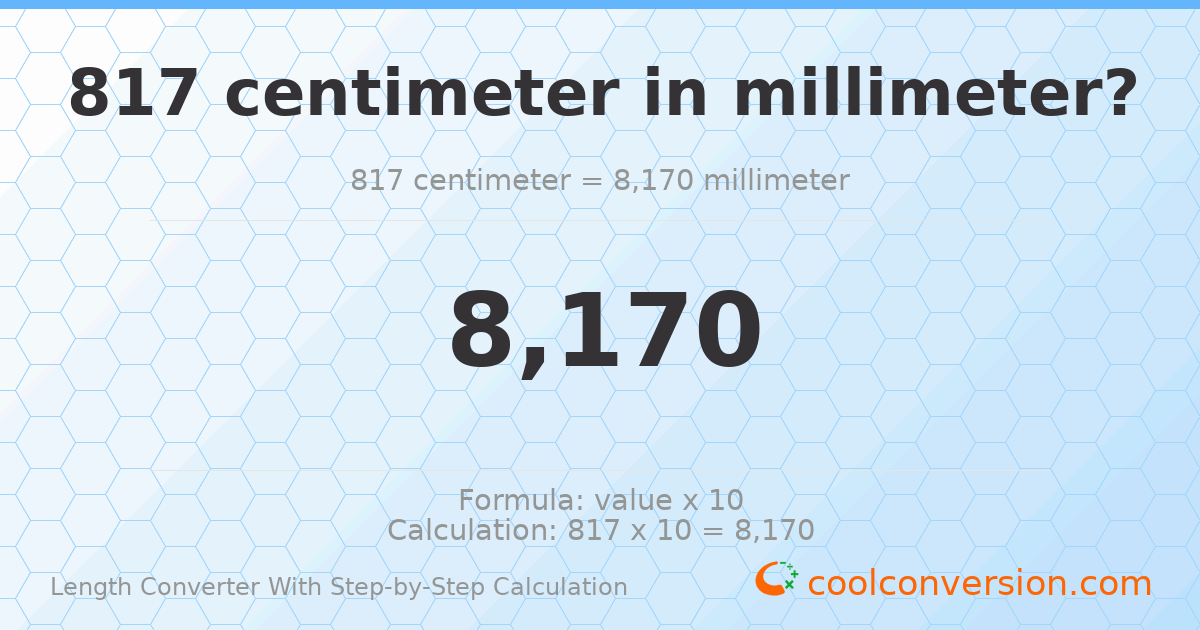 817 centimeters = 8170 millimeters