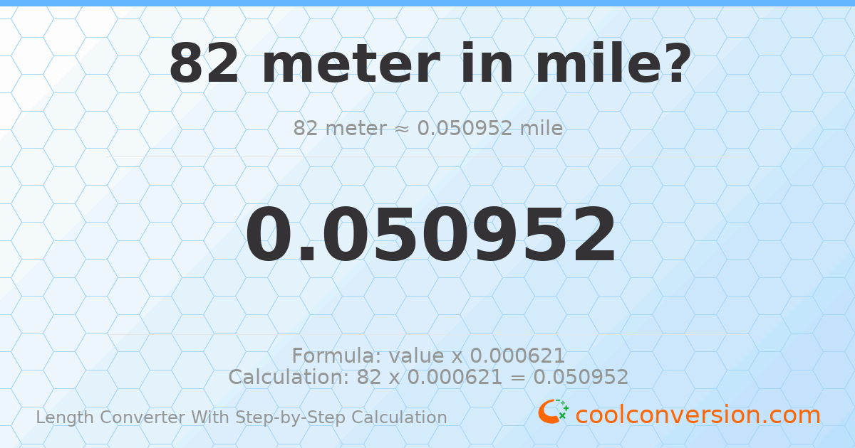 82 meters = 0.0509524 miles