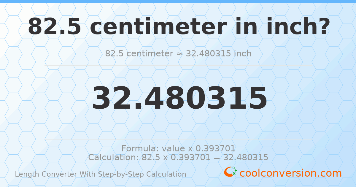 82.5 centimeters = 32.4803 inches