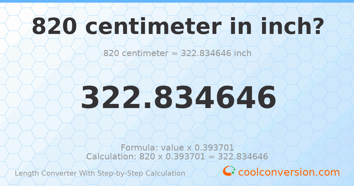 820 centimeters = 322.835 inches