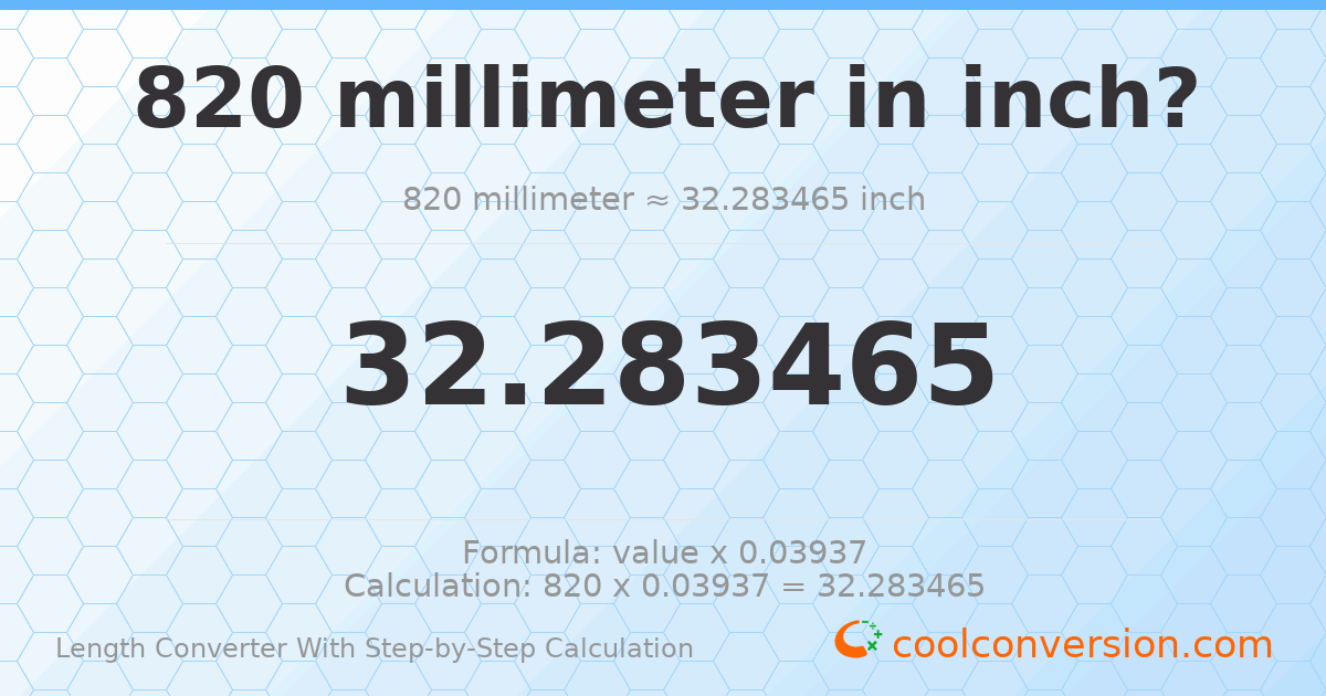 820 millimeters = 32.2835 inches