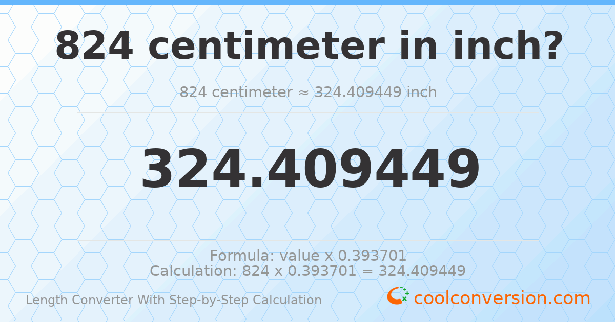 824 centimeters = 324.409 inches