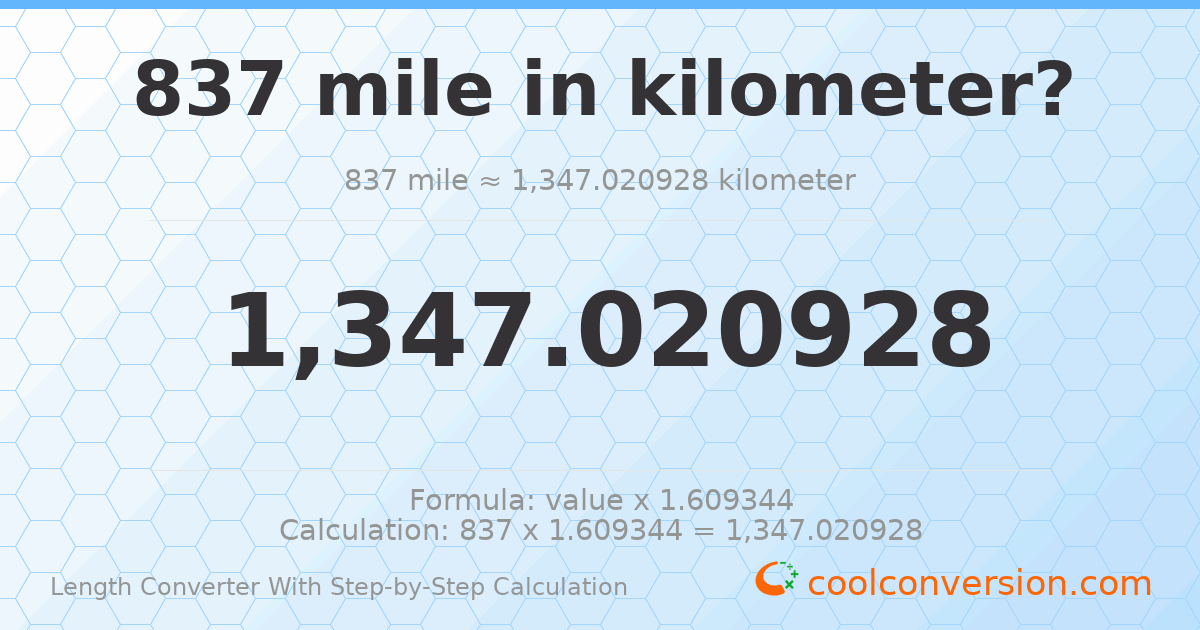 837 miles = 1347.02 kilometers