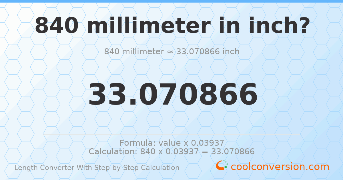 840 millimeters = 33.0709 inches