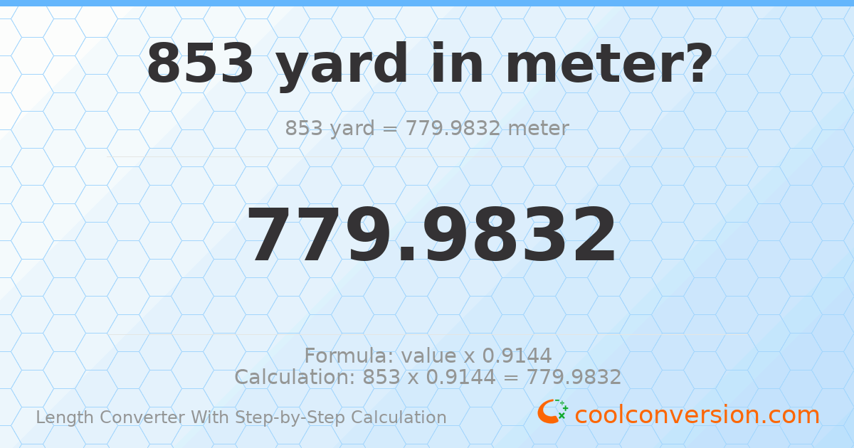853 yards = 779.983 meters