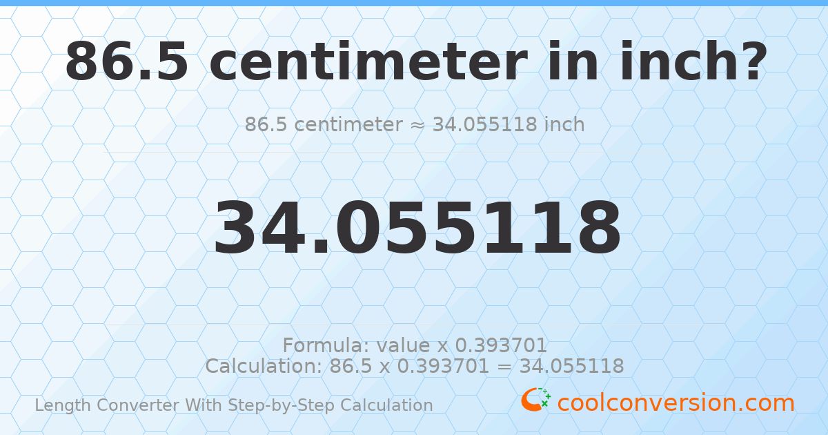 86.5 centimeters = 34.0551 inches