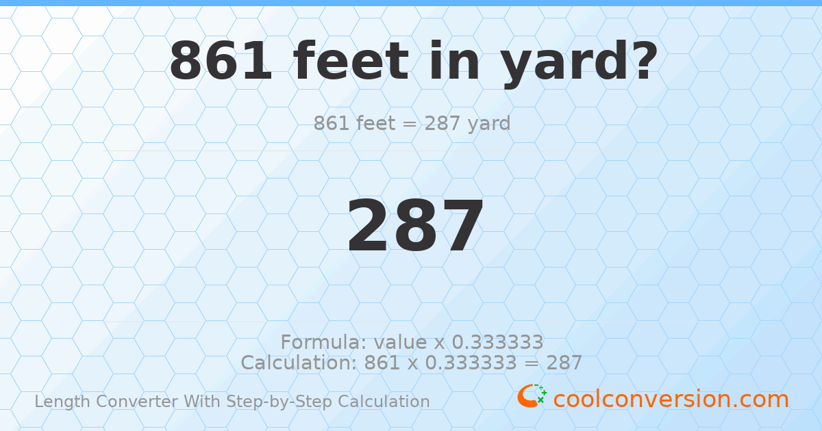 861 feet = 287 yards