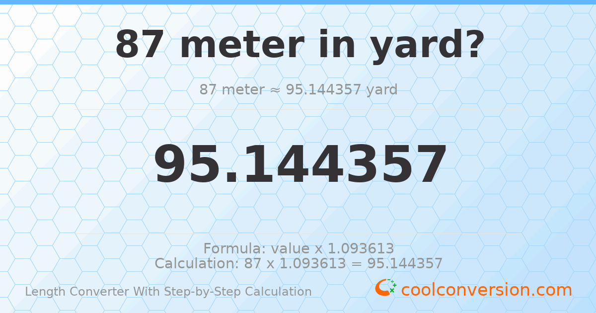 87 meters = 95.1444 yards