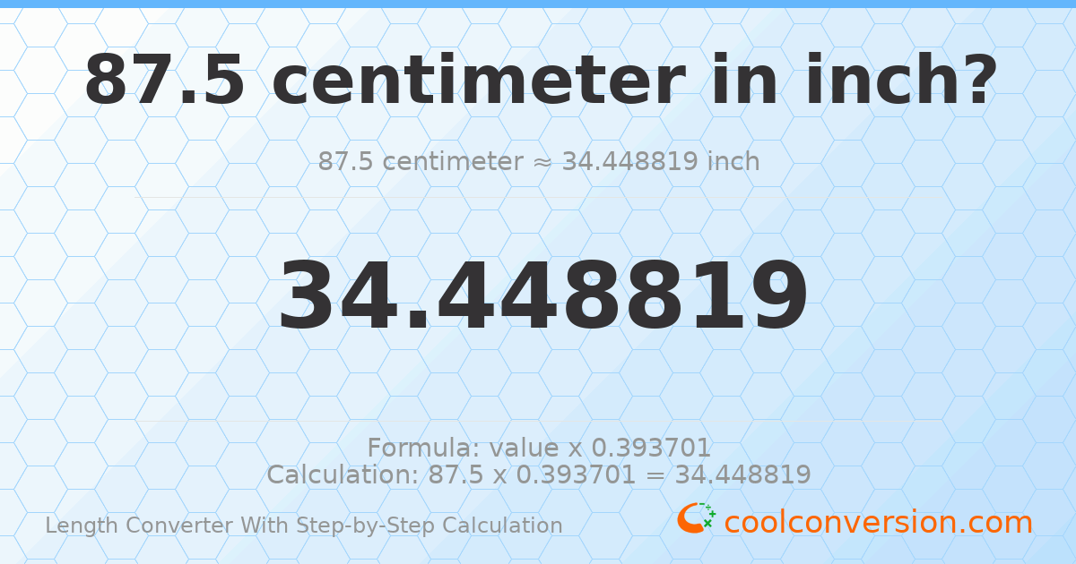 87.5 centimeters = 34.4488 inches