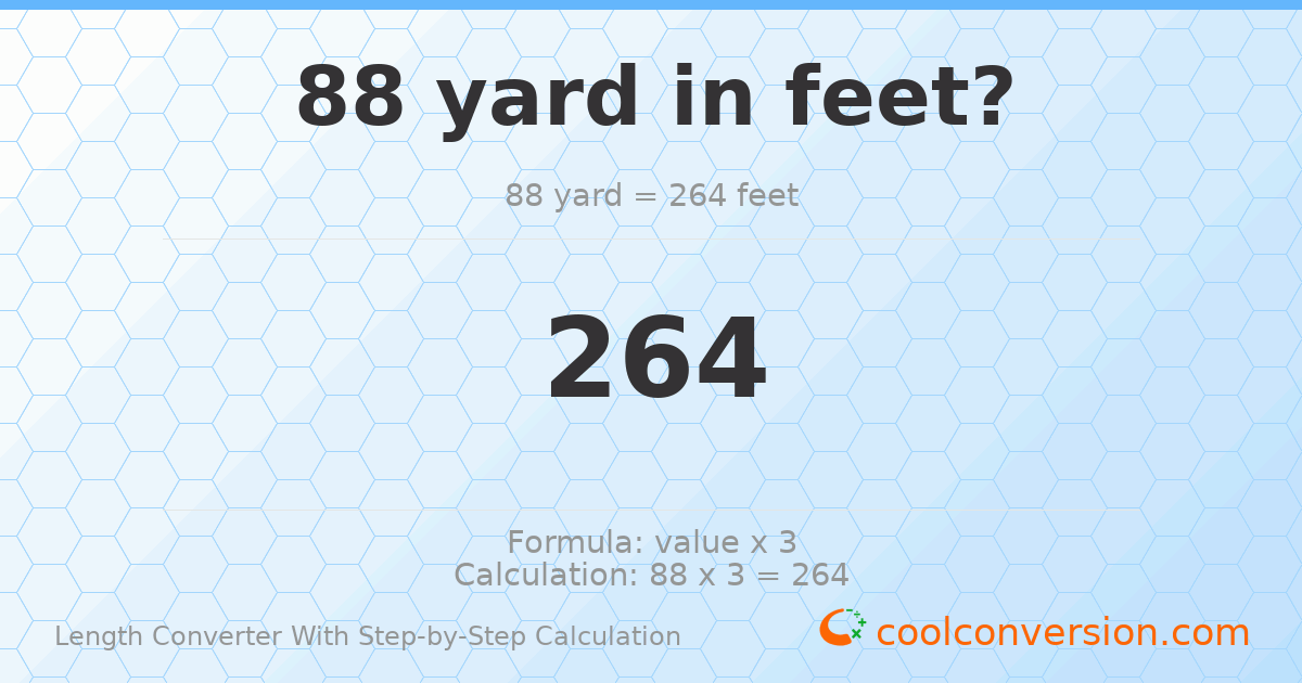 88 yards = 264 feet