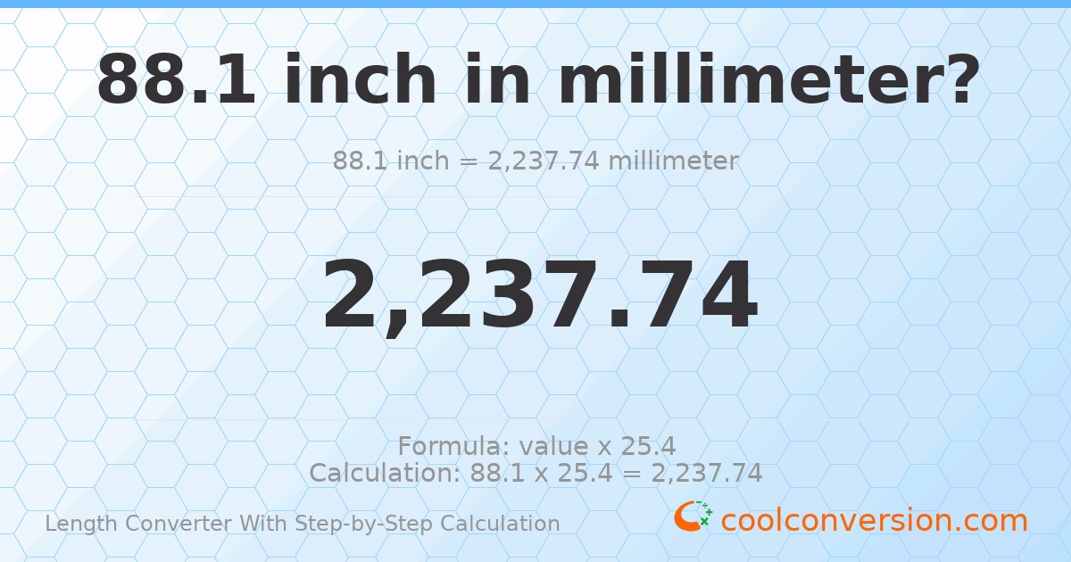 88.1 inches = 2237.74 millimeters