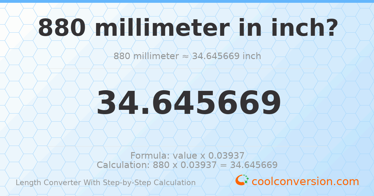 880 millimeters = 34.6457 inches