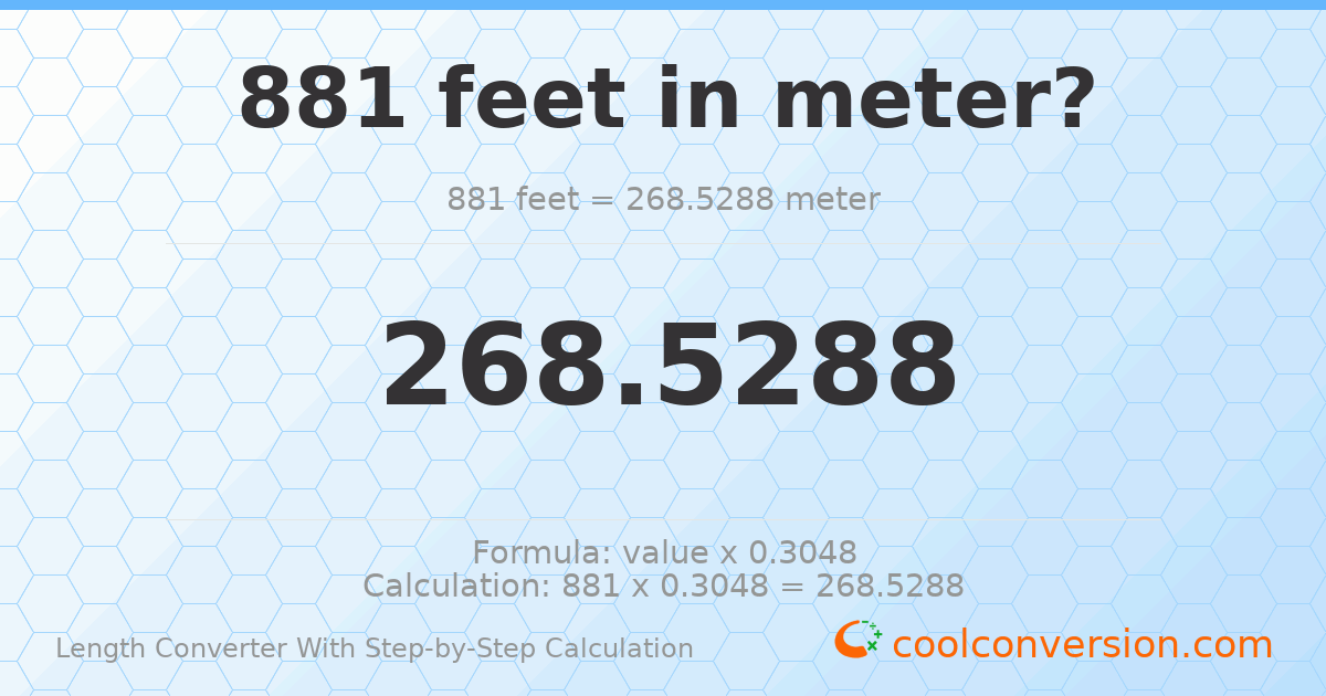 881 feet = 268.529 meters
