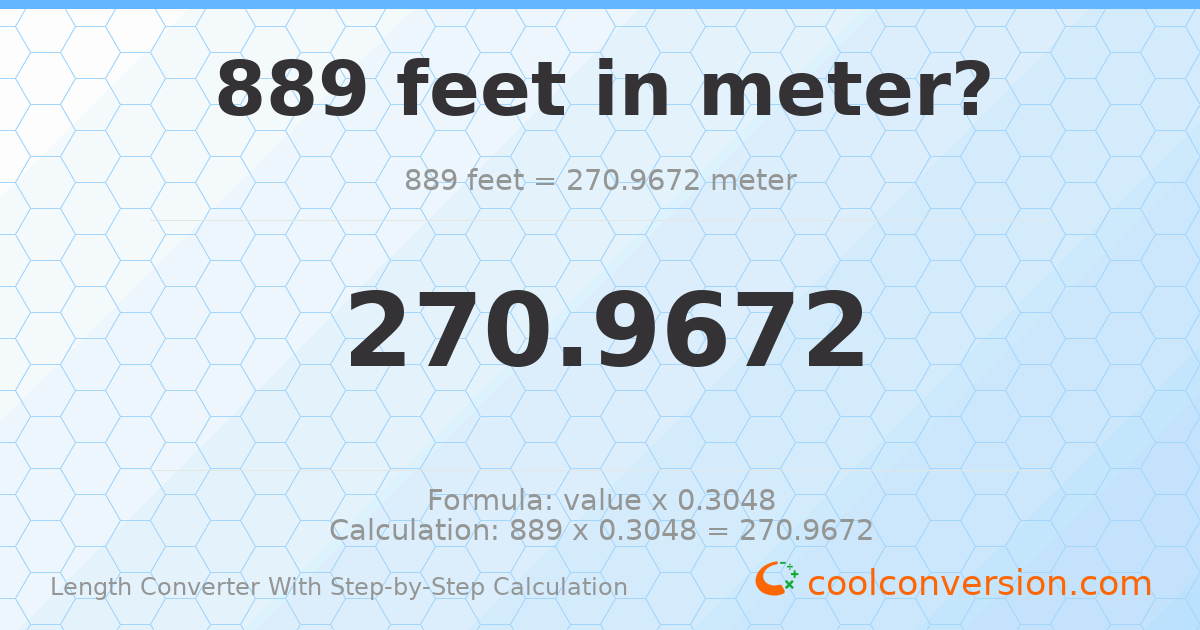 889 feet = 270.967 meters
