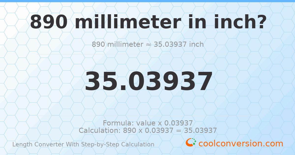890 millimeters = 35.0394 inches