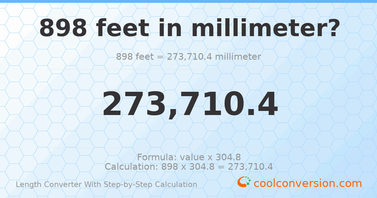 898 feet = 273710 millimeters