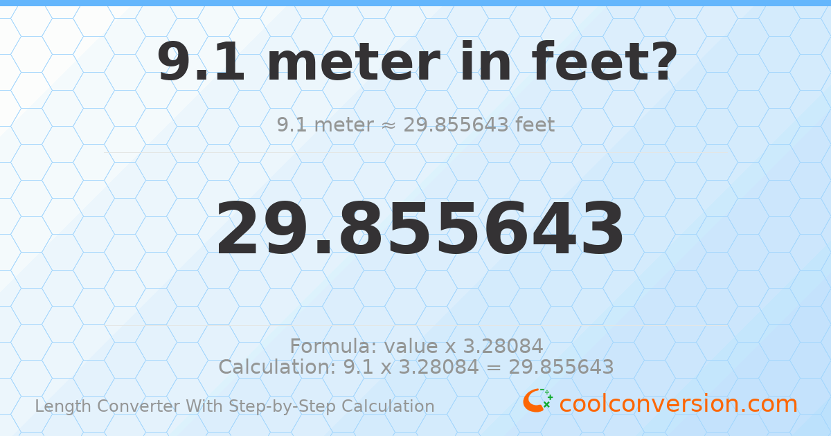 9.1 meters = 29.8556 feet