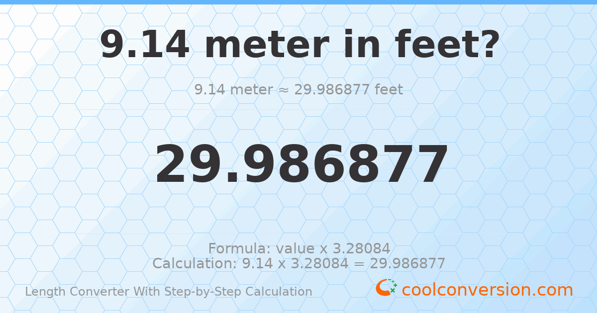 9.14 meters = 29.9869 feet
