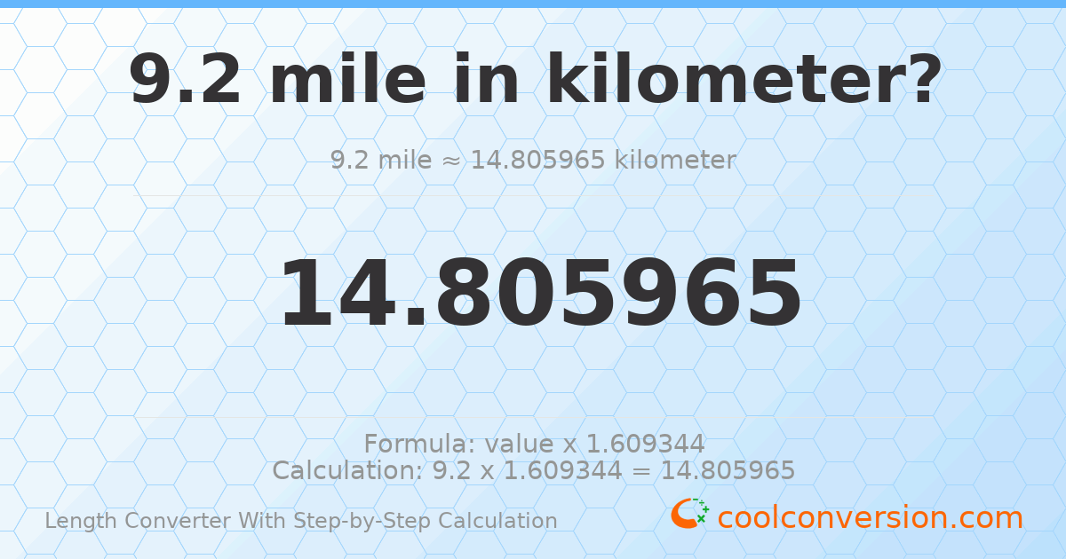 9.2 miles = 14.806 kilometers