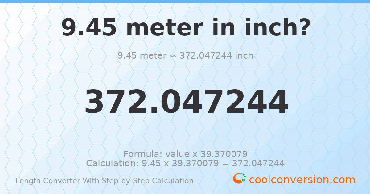 9.45 meters = 372.047 inches