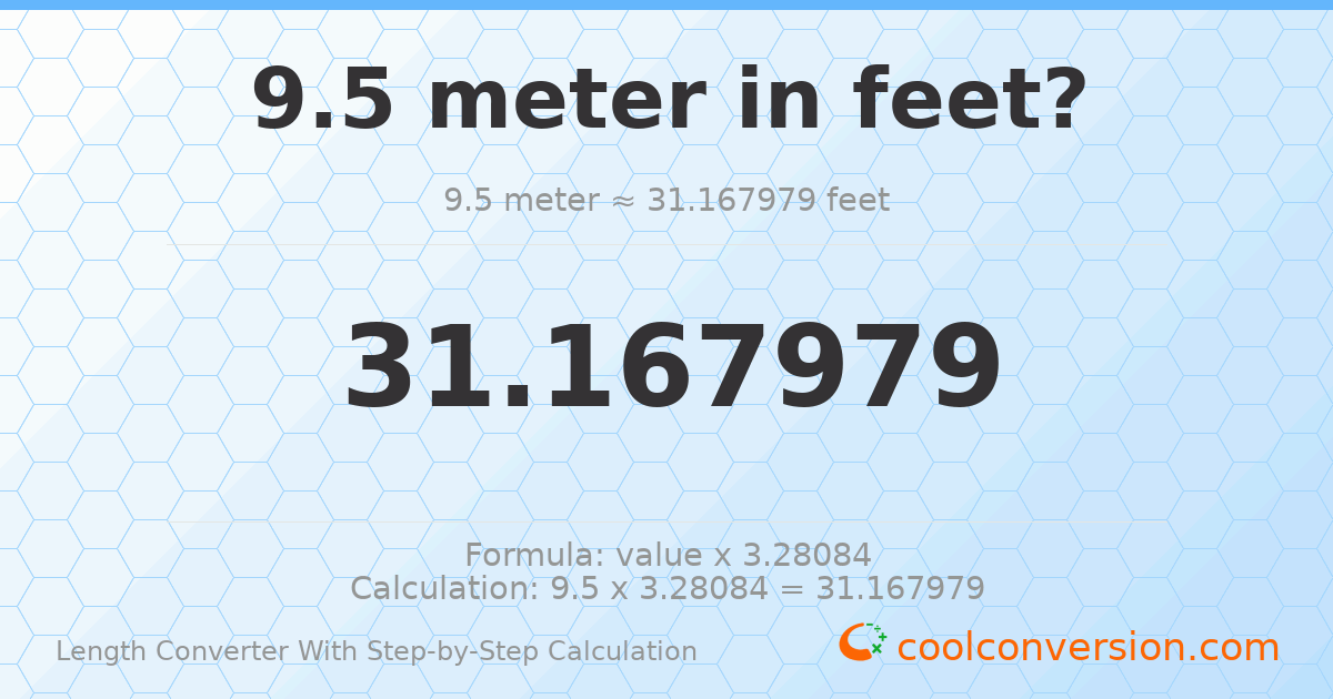 9.5 meters = 31.168 feet