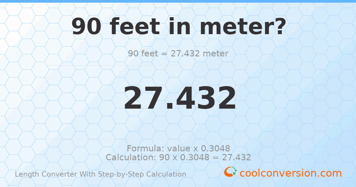 90 feet = 27.432 meters