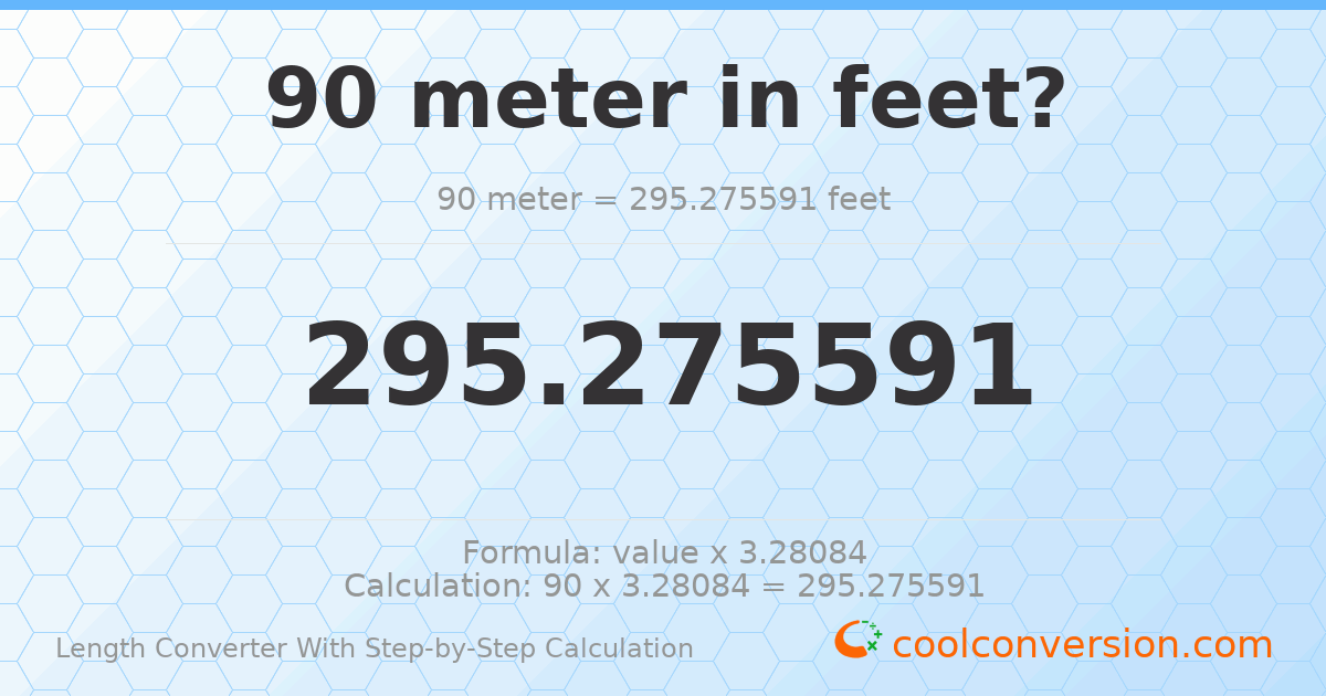 90 meters = 295.276 feet