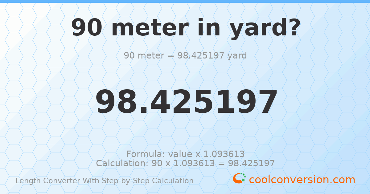 90 meters = 98.4252 yards