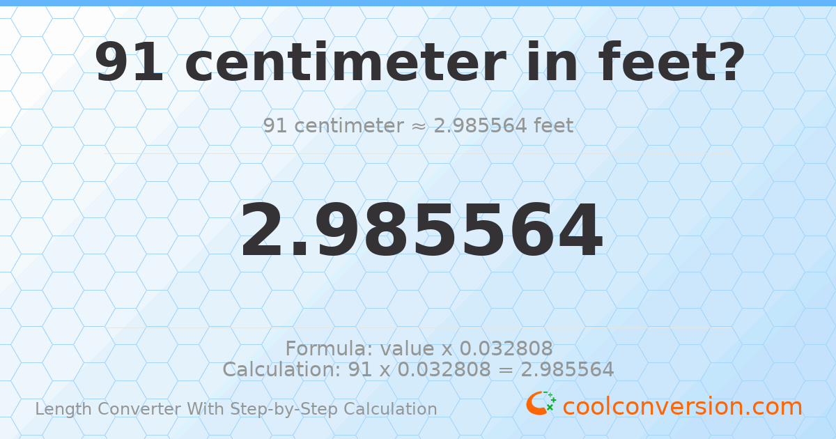 91 centimeters = 2.98556 feet