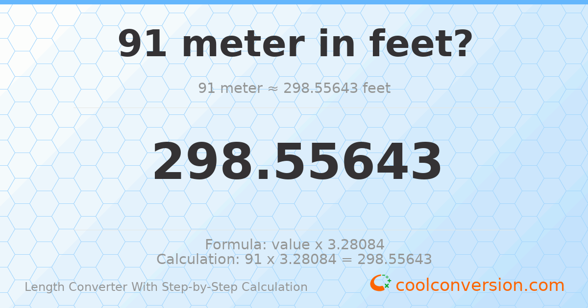 91 meters = 298.556 feet